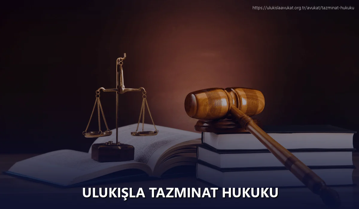 Ulukişla Tazminat Hukuku