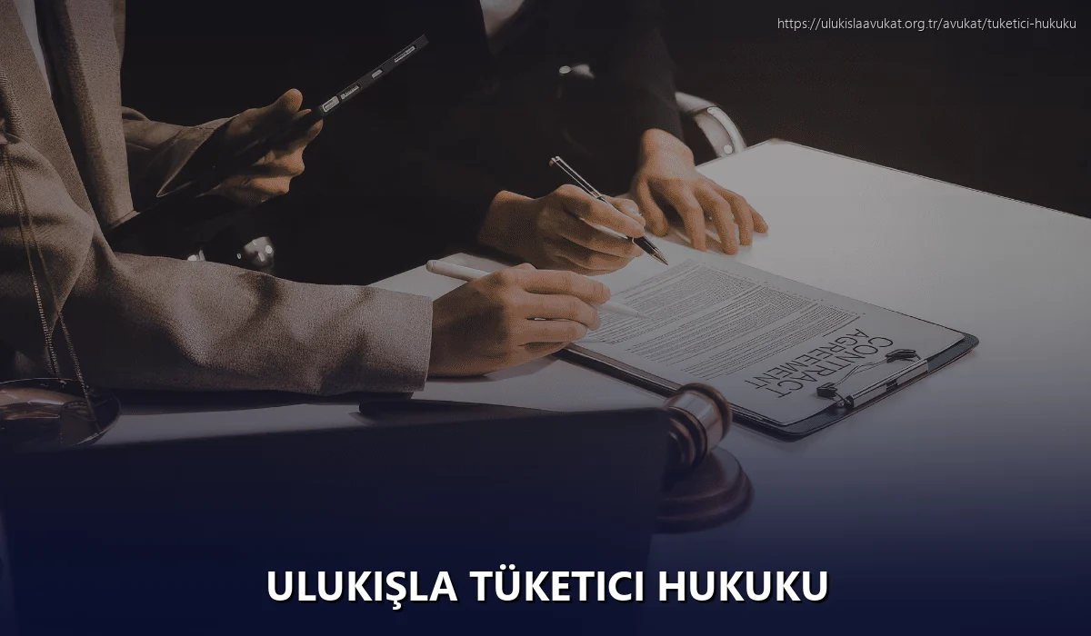 Ulukişla Tüketici Hukuku